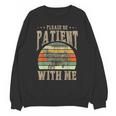Please Be Patient With Me I'm From The 1900s Horse Unisex Sweatshirt Please Be Patient With Me I'm From The 1900s Horse Unisex Sweatshirt