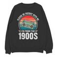 Please Be Patient With Me I'm From The 1900s Music Unisex Sweatshirt