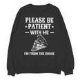 Please Be Patient I'm From The 1900s Old Men & Women Unisex Sweatshirt Please Be Patient I'm From The 1900s Old Men & Women Unisex Sweatshirt