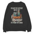 Please Be Patient With Me I'm From The 1900s Photographer Unisex Sweatshirt