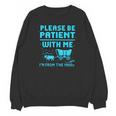 Please Be Patient With Me I'm From The 1900s Pixel Wagon Unisex Sweatshirt