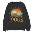 Please Be Patient To Me I'm From The 1900s Retro Vintage Unisex Sweatshirt Please Be Patient To Me I'm From The 1900s Retro Vintage Unisex Sweatshirt