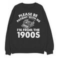 Please Be Patient With Me I'm From The 1900s Typewriter Unisex Sweatshirt