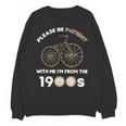Please Be Patient With Me I'm From The 1900s Vantage Unisex Sweatshirt Please Be Patient With Me I'm From The 1900s Vantage Unisex Sweatshirt