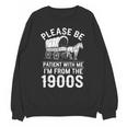 Please Be Patient I'm From The 1900s Vintage Humor 90s Kids Unisex Sweatshirt