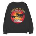 Please Be Patient With Me I'm From The 1900s Vintage Meme Unisex Sweatshirt Please Be Patient With Me I'm From The 1900s Vintage Meme Unisex Sweatshirt