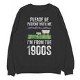 Please Be Patient With Me I'm From The 1900s Vintage Ox Unisex Sweatshirt