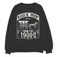 Please Be Patient With Me I'm From The 1900s Vintage Vibes Unisex Sweatshirt Please Be Patient With Me I'm From The 1900s Vintage Vibes Unisex Sweatshirt