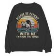 Please Be Patient With Me I'm From The 1900s Vintage Wagon Unisex Sweatshirt