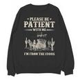 Please Be Patient With Me I'm From The 1900s Women Unisex Sweatshirt Please Be Patient With Me I'm From The 1900s Women Unisex Sweatshirt