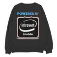 Powered By Introvert Inside Embrace Your Quiet Strength Unisex Sweatshirt Powered By Introvert Inside Embrace Your Quiet Strength Unisex Sweatshirt