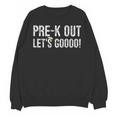 Pre-K Out Preschool Graduation 2025 Teacher Last Day Unisex Sweatshirt