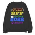Proud Bff Of 2022 Graduate Class 2022 Graduation Family Unisex Sweatshirt