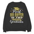 Proud Big Sister Of Two 2025 Graduates Graduation Family Unisex Sweatshirt