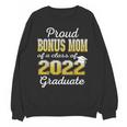 Proud Bonus Mom Of 2022 Graduate Class 2022 Graduation 22 Unisex Sweatshirt