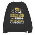 Proud Bonus Mom Of Pre School Graduate 2024 Graduation Bonus Unisex Sweatshirt