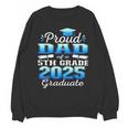 Proud Dad Of 5th Grade Graduate 2025 Elementary Graduation Unisex Sweatshirt