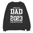 Proud Dad Graduation Senior 23 Grad Class Of 2023 Unisex Sweatshirt