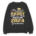 Proud Daddy Of 2024 Class Master Graduate Family Graduation Unisex Sweatshirt
