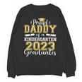 Proud Daddy Of Kindergarten Graduate 2023 Graduation Daddy Unisex Sweatshirt
