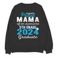 Proud Mama Of 5th Grade Graduate 2024 Elementary Graduation Unisex Sweatshirt