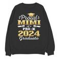 Proud Mimi Of Pre K School Graduate 2024 Graduation Mimi Unisex Sweatshirt