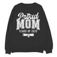 Proud Mom Of 2025 Graduate Senior Mom 25 Graduation Unisex Sweatshirt