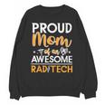 Proud Mom Of An Awesome Rad Tech Graduation Matching Family Unisex Sweatshirt
