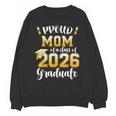 Proud Mom Of a Class Of 2026 Graduate Graduation 2026 Women Unisex Sweatshirt