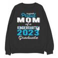 Proud Mom Of Kindergarten Graduate 2023 Graduation Mom Unisex Sweatshirt