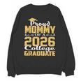 Proud Mommy Of A 2026 College Graduate Shirt Graduation Unisex Sweatshirt