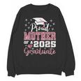 Proud Mother Of 2025 College Graduate Family Graduation Unisex Sweatshirt