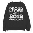 Proud Nephew Of A 2018 Graduate Class Graduation Unisex Sweatshirt