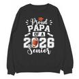 Proud Papa Of A 2026 Senior Football Graduation Dad Unisex Sweatshirt