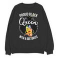 Proud Queen PhD Doctorate Degree Graduation Woman Girl Unisex Sweatshirt
