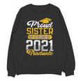 Proud Sister Of a Class Of 2021 Graduate Senior Graduation Unisex Sweatshirt