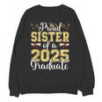 Proud Sister Of A Class Of 2025 Graduate Senior Graduation Unisex Sweatshirt