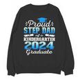 Proud Step Dad Of Kindergarten Graduate 2024 Graduation Step Unisex Sweatshirt