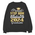 Proud Step Mom Of Kindergarten Graduate 2024 Graduation Step Unisex Sweatshirt