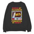 Raised By Television Corrupted By Memes Internet Nostalgia Unisex Sweatshirt