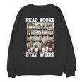 Read Books Stay Weird Introvert Book Lover Book Unisex Sweatshirt