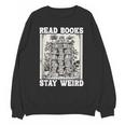 Read Books Stay Weird Introvert Book Lover Book Unisex Sweatshirt