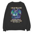 I Read Because Roasting People Is Frowned Upon Dragons Books Unisex Sweatshirt
