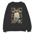 Reading Fiction Always A Good Time Book Reading Bookworm Unisex Sweatshirt Reading Fiction Always A Good Time Book Reading Bookworm Unisex Sweatshirt