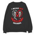 Red In Memory Of Grandpa Heart Disease Awareness Month Unisex Sweatshirt Red In Memory Of Grandpa Heart Disease Awareness Month Unisex Sweatshirt