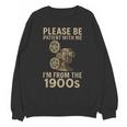 Retro Please Be Patient With Me I'm From The 1900s Projector Unisex Sweatshirt