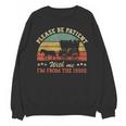 Retro Please Be Patient With Me I'm From The 1900s Unisex Sweatshirt
