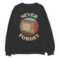 Retro TV Never Forget Nostalgia Vintage Unisex Sweatshirt
