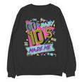 Retro Vintage 00's Baby 10's Made Me Nostalgia Classic Unisex Sweatshirt