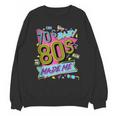 Retro Vintage 70's Baby 80's Made Me Nostalgia Classic Unisex Sweatshirt
